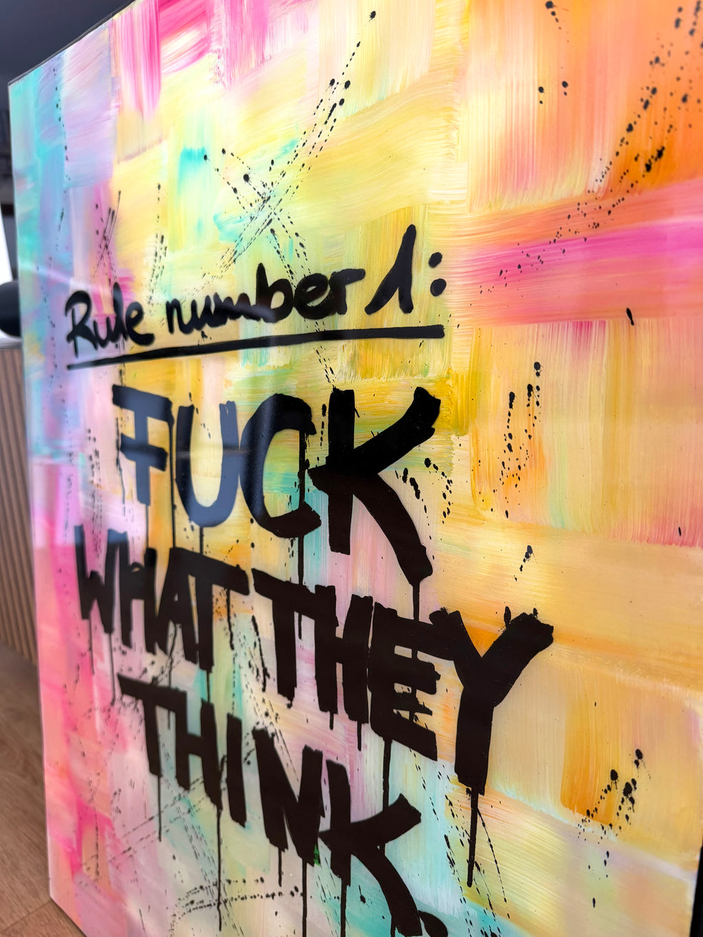 RULE NUMBER 1: FUCK WHAT THEY THINK!  – Original Mixed Media Artwork | 60 × 80 cm
