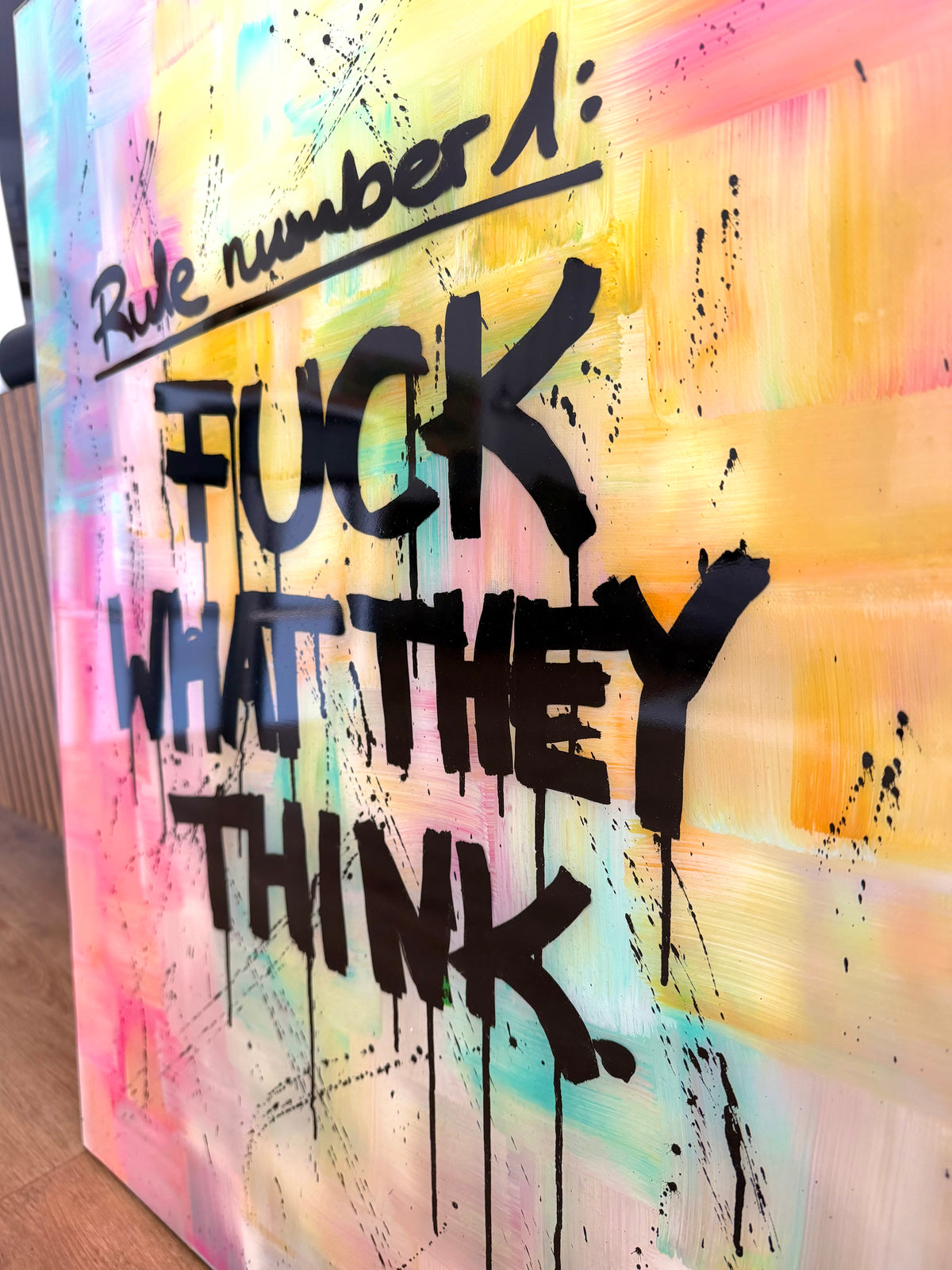 RULE NUMBER 1: FUCK WHAT THEY THINK!  – Original Mixed Media Artwork | 60 × 80 cm