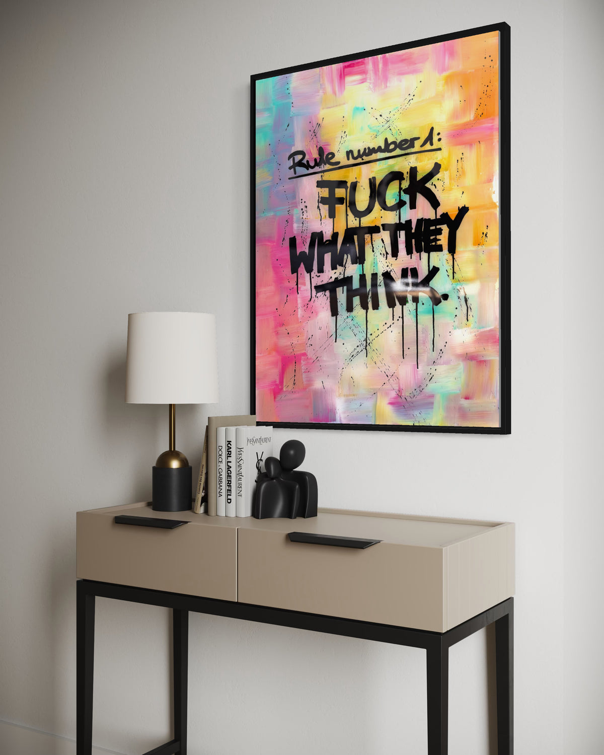 RULE NUMBER 1: FUCK WHAT THEY THINK!  – Original Mixed Media Artwork | 60 × 80 cm